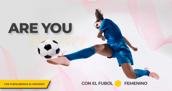 CDE Fuenlabrada Naranjo con el futbol femenino